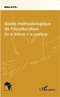 Zeinabou Ahmadou Tounkara - Guide méthodologique de l'inculturation, Häftad