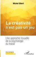 Gibert Michel - créativité n'est pas un jeu, Häftad