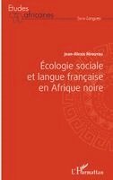 Jean-Alexis Mfoutou - Ecologie sociale et langue française en Afrique noire, Häftad