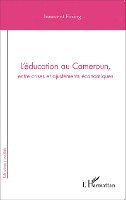 Innocent Fozing - L'éducation au Cameroun, entre crises et ajustements économiques, Häftad