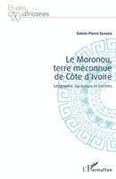 Ekanza Simon Pierre - Moronou, terre méconnue de Côte d'Ivoire, Häftad