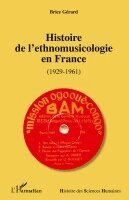 Brice Gerard - Histoire de l'ethnomusicologie en France, Häftad