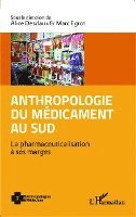 Alice Desclaux, Marc Egrot - Anthropologie du médicament au Sud, Häftad