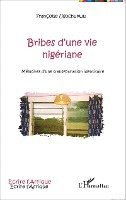 Françoise Ugochukwu - Bribes d'une vie nigériane, Häftad