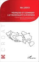 Marc Gjidara - Pourquoi et comment la Yougoslavie a disparu ?, Häftad