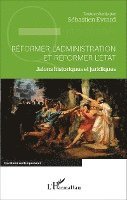 Sébastien Evrard - Réformer l'administration et réformer l'État, Häftad