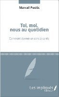 Postic Marcel - Toi, moi, nous au quotidien, Häftad
