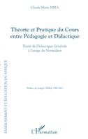 Mbia Claude Marie - Théorie et Pratique du Cours entre Pédagogie et Didactique, Häftad