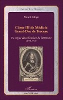 Franck Lafage - Côme III de Médicis, Häftad