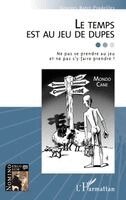 Botet Pradeilles Georges - temps est au jeu de dupes, Häftad