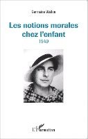 Emile Jalley - Les notions morales chez l'enfant, Häftad. Tillgänglighet: Lägg i varukorg