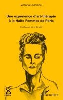 Lacombe Victoria - expérience d'art-thérapie à la Halte Femmes de Paris, Häftad. Tillgänglighet: Lägg i varukorg
