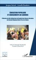 Jacques Serizel - Education populaire et croisements de savoirs, Häftad