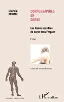Andrade Graziela - Corpographies en danse, Häftad