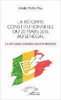 Ismaïla Madior Fall - réforme constitutionnelle du 20 mars 2016 au Sénégal, Häftad