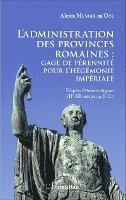 Alexis Mengue m'Oye - L'administration des provinces romaines, Häftad