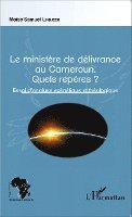 Lindjeck Moise Samuel - ministère de délivrance au Cameroun., Häftad