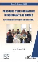 Dube Gabrielle Charlotte - Parcours d'une formatrice d'enseignants au Québec, Häftad