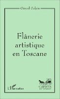 Gérard Galpin - Flânerie artistique en Toscane, Häftad
