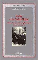 Chassard Dominique - Vichy et le Saint-Siège, Häftad