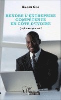 Kacou Goa - Rendre l'entreprise compétente en Côte d'Ivoire, Häftad