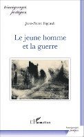 Jean-Pierre Bigeault - jeune homme et la guerre, Häftad. Tillgänglighet: Lägg i varukorg