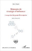 Bruno Mignot - Mémento de stratégie d'influence à usage du dirigeant d'entreprise, Häftad