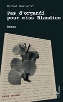 Michel Bernardot - Pas d'organdi pour miss Blandice, Häftad