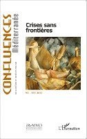 Jean-Paul Chagnollaud - Crises sans frontières, Häftad