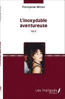 Françoise Miran - Inoxydable aventureuse, Häftad