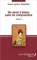 Kamanda Kama - On peut s'aimer sans se comprendre, Häftad
