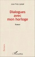 Jean-Yves Lenoir - Dialogues avec mon horloge, Häftad