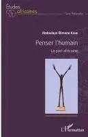 Abdoulaye Elimane Kane - Penser l'humain. La part africaine, Häftad. Tillgänglighet: Lägg i varukorg