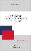 Tatarinoff Anna - Génocide et crimes de masse (1933-1946), Häftad. Tillgänglighet: Lägg i varukorg