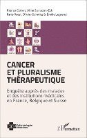 Patrice Cohen, Aline Sarradon-Eck, Ilario Rossi - Cancer et pluralisme thérapeutique, Häftad