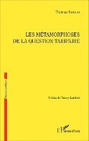 Eisinger Thomas - Les métamorphoses de la question tarifaire, Häftad