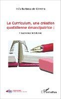 Barbosa de Oliveira Ines - Curriculum, une création quotidienne émancipatrice, Häftad