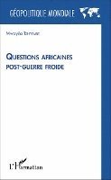 Mwayila Tshiyembe - Questions africaines post-guerre froide, Häftad