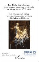 Béatrice Bonhomme - flèche dans le coeur dans la poésie amoureuse et spirituelle du Moyen Âge au XVIIe siècle, Häftad