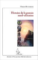 Banhakeia Hassan - Histoire de la pensée nord-africaine, Häftad