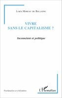 Louis Moreau de Bellaing - Vivre sans le capitalisme ?, Häftad
