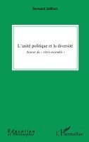 Bernard Jolibert - L'unité politique et la diversité, Häftad