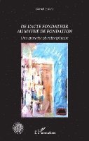 Daniel Faivre - De l'acte fondateur au mythe de fondation, Häftad