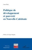 Hadj Laure - Politique de développement et pauvreté en Nouvelle-Calédonie, Häftad