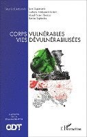 Espineira Karine - Corps vulnérables vies dévulnérabilisées, Häftad