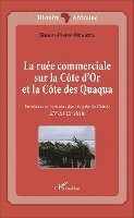 Ekanza Simon Pierre - ruée commerciale sur la Côte d'Or et la Côte des Quaqua, Häftad