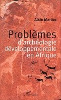 Alain Marliac - Problèmes d'archéologie développementale en Afrique, Häftad. Tillgänglighet: Lägg i varukorg