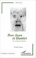LeFevre Alain - Don Juan et Hamlet (Nouvelle édition), Häftad. Tillgänglighet: Lägg i varukorg