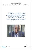Raymond Koudou Kessie - procès de la CPI contre le Président Laurent Gbagbo, Häftad. Tillgänglighet: Lägg i varukorg