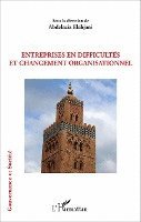 Elabjani Abdelaziz - Entreprises en difficultés et changement organisationnel, Häftad